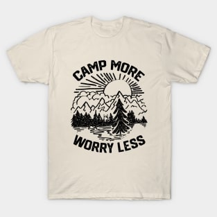 Inspired Saying Gift for Campfire Vibes Lovers-Camp More Worry Less T-Shirt